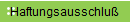 Haftungsausschluß