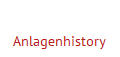 Anlagenhistory