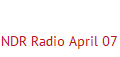 NDR Radio April 07